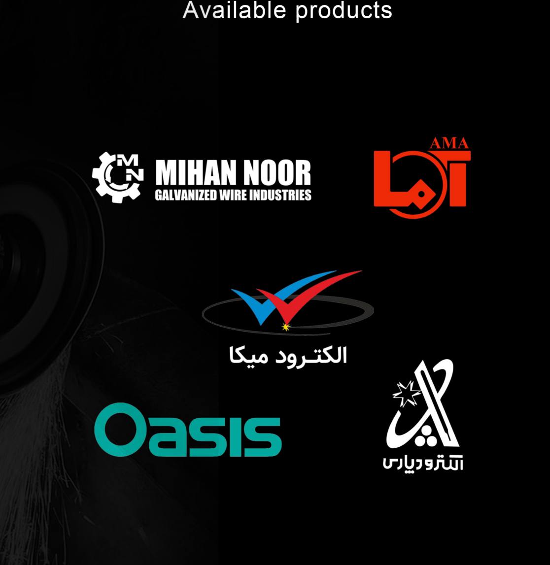 Brands supplied by Ebrahimi Trading Co.: AMA, Mihan Noor, Electrode Mika, Oasis and Electro Pars